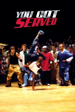 Watch Free You Got Served Movies HD Online Soap2Day Site