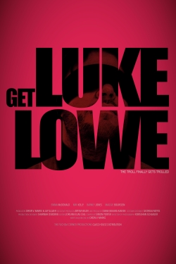 Watch Free Get Luke Lowe Movies HD Online Soap2Day Site