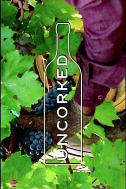 Watch Free Uncorked Movies HD Online Soap2Day Site