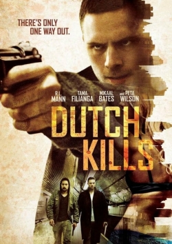 Watch Free Dutch Kills Movies HD Online Soap2Day Site