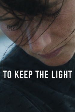 Watch Free To Keep the Light Movies HD Online Soap2Day Site