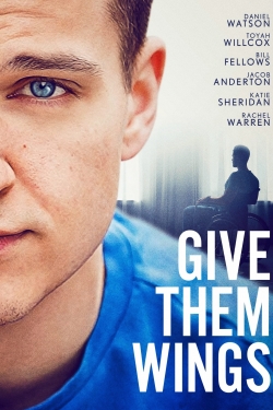 Watch Free Give Them Wings Movies HD Online Soap2Day Site