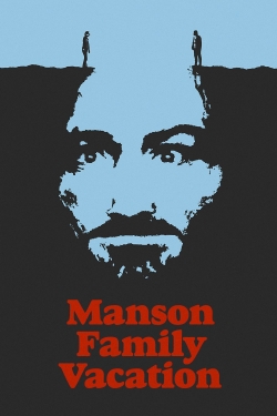 Watch Free Manson Family Vacation Movies HD Online Soap2Day Site