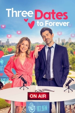 Watch Free Three Dates to Forever Movies HD Online Soap2Day Site