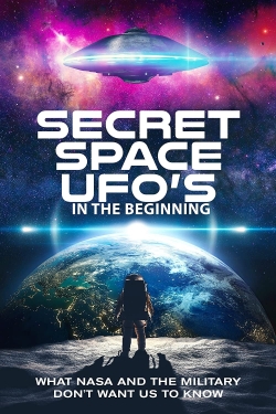 Watch Free Secret Space UFOs - In the Beginning - Part 1 Movies HD Online Soap2Day Site