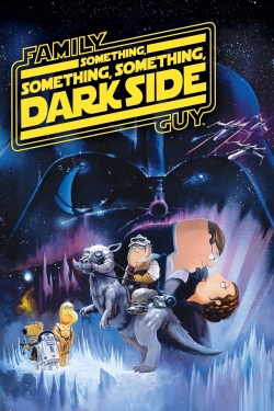 Watch Free Family Guy Presents: Something, Something, Something, Dark Side Movies HD Online Soap2Day Site