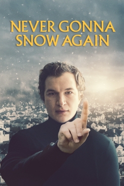 Watch Free Never Gonna Snow Again Movies HD Online Soap2Day Site