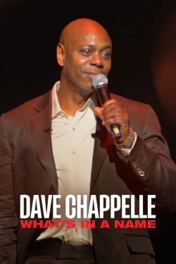 Watch Free Dave Chappelle: What's in a Name? Movies HD Online Soap2Day Site