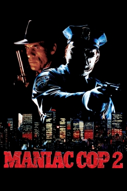 Watch Free Maniac Cop 2 Movies HD Online Soap2Day Site