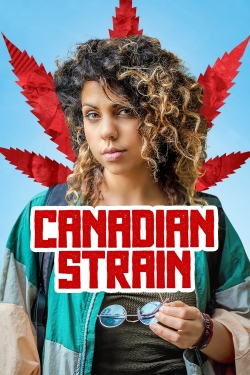 Watch Free Canadian Strain Movies HD Online Soap2Day Site