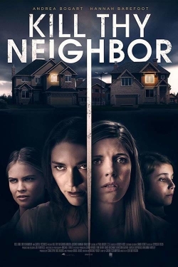 Watch Free Kill Thy Neighbor Movies HD Online Soap2Day Site