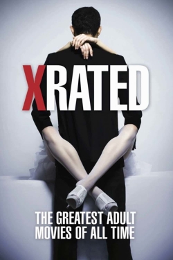 Watch Free X-Rated: The Greatest Adult Movies of All Time Movies HD Online Soap2Day Site