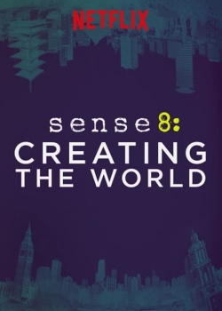 Watch Free Sense8: Creating the World Movies HD Online Soap2Day Site