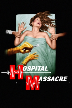 Watch Free Hospital Massacre Movies HD Online Soap2Day Site