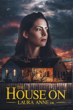 Watch Free The House on Laura Anne Dr. Movies HD Online Soap2Day Site