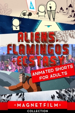 Watch Free Aliens, Flamingos & Ecstasy - Animated Shorts for Adults Movies HD Online Soap2Day Site