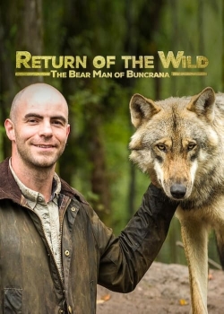 Watch Free Return of the Wild: The Bearman of Buncrana Movies HD Online Soap2Day Site