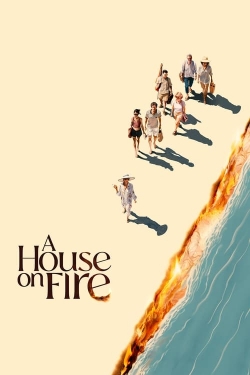 Watch Free A House On Fire Movies HD Online Soap2Day Site