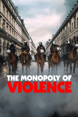 Watch Free The Monopoly of Violence Movies HD Online Soap2Day Site