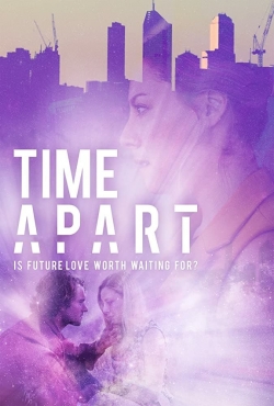 Watch Free Time Apart Movies HD Online Soap2Day Site