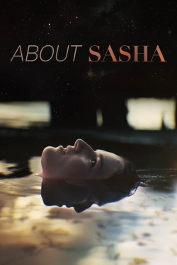 Watch Free About Sasha Movies HD Online Soap2Day Site