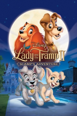 Watch Free Lady and the Tramp II: Scamp's Adventure Movies HD Online Soap2Day Site