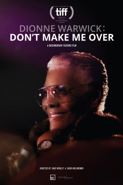 Watch Free Dionne Warwick: Don't Make Me Over Movies HD Online Soap2Day Site