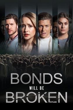 Watch Free Bonds Will Be Broken Movies HD Online Soap2Day Site