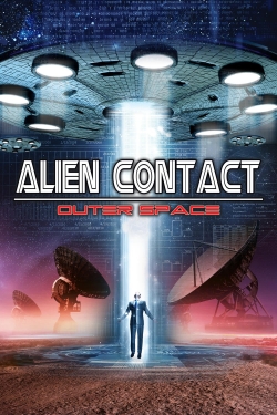 Watch Free Alien Contact: Outer Space Movies HD Online Soap2Day Site