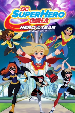 Watch Free DC Super Hero Girls: Hero of the Year Movies HD Online Soap2Day Site