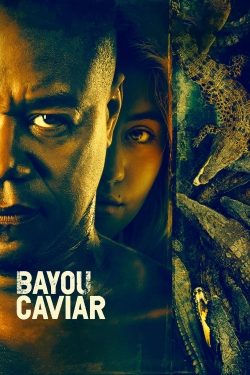 Watch Free Bayou Caviar Movies HD Online Soap2Day Site