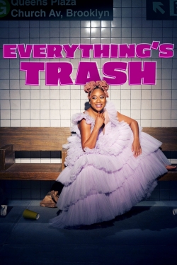 Watch Free Everything's Trash Movies HD Online Soap2Day Site