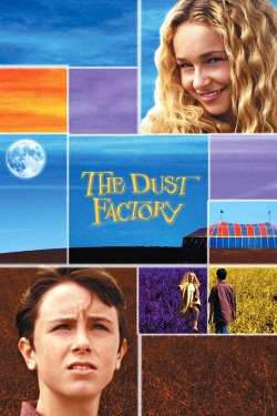 Watch Free The Dust Factory Movies HD Online Soap2Day Site