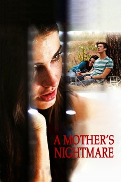 Watch Free A Mother's Nightmare Movies HD Online Soap2Day Site