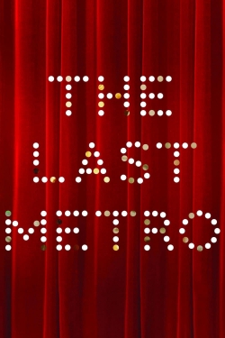 Watch Free The Last Metro Movies HD Online Soap2Day Site